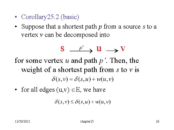  • Corollary 25. 2 (basic) • Suppose that a shortest path p from