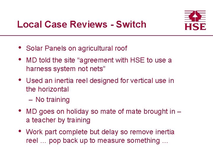 Local Case Reviews - Switch • • Solar Panels on agricultural roof • Used