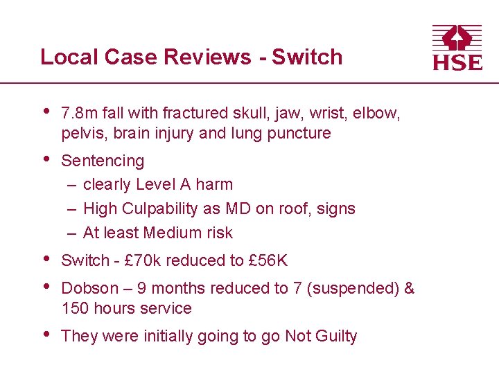 Local Case Reviews - Switch • 7. 8 m fall with fractured skull, jaw,