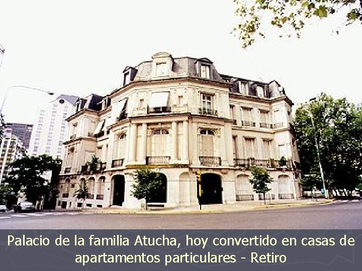 Palacio de la familia Atucha, hoy convertido en casas de apartamentos particulares - Retiro