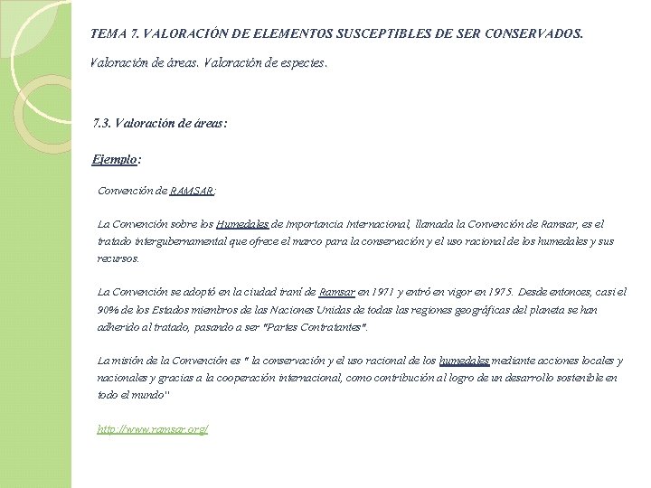 TEMA 7. VALORACIÓN DE ELEMENTOS SUSCEPTIBLES DE SER CONSERVADOS. Valoración de áreas. Valoración de