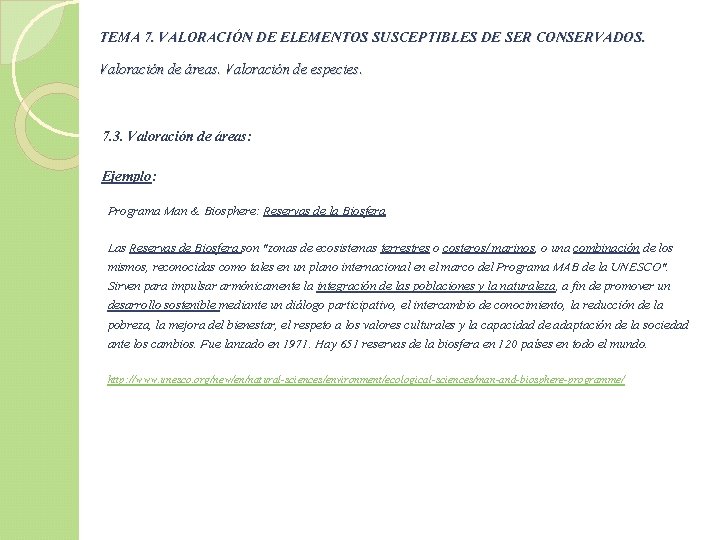 TEMA 7. VALORACIÓN DE ELEMENTOS SUSCEPTIBLES DE SER CONSERVADOS. Valoración de áreas. Valoración de