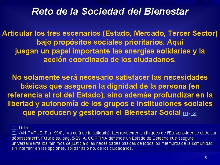 Reto de la Sociedad del Bienestar Articular los tres escenarios (Estado, Mercado, Tercer Sector)