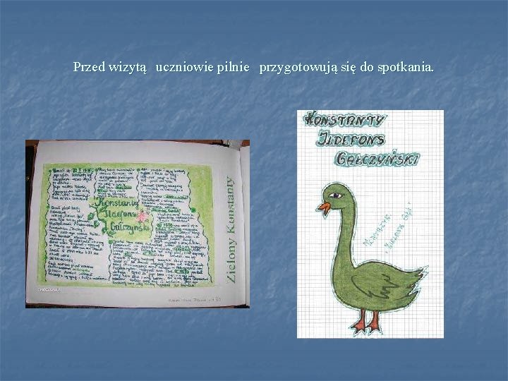 Przed wizytą uczniowie pilnie przygotowują się do spotkania. 