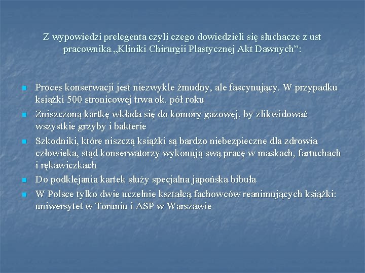 Z wypowiedzi prelegenta czyli czego dowiedzieli się słuchacze z ust pracownika „Kliniki Chirurgii Plastycznej