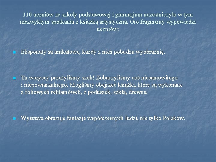 110 uczniów ze szkoły podstawowej i gimnazjum uczestniczyło w tym niezwykłym spotkaniu z książką