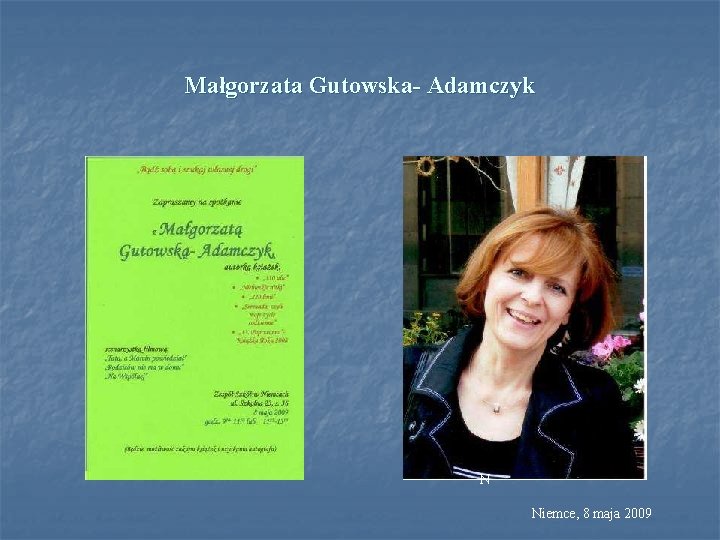 Małgorzata Gutowska- Adamczyk N Niemce, 8 maja 2009 