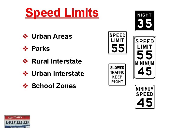 Speed Limits v Urban Areas v Parks v Rural Interstate v Urban Interstate v Speed Limits v Urban Areas v Parks v Rural Interstate v Urban Interstate v