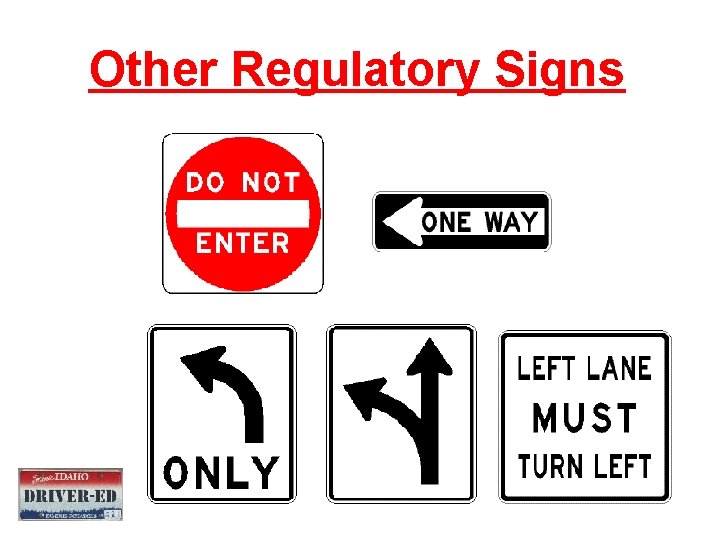 Other Regulatory Signs 