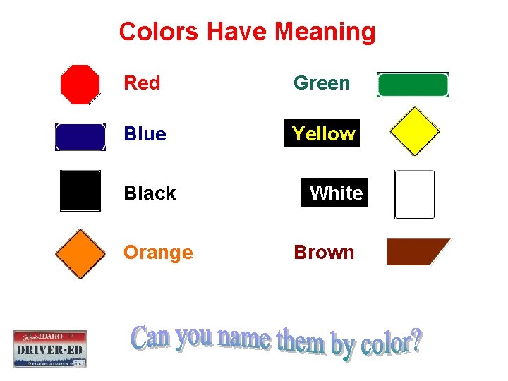 Colors Have Meaning Red Green Blue Yellow Black Orange White Brown 