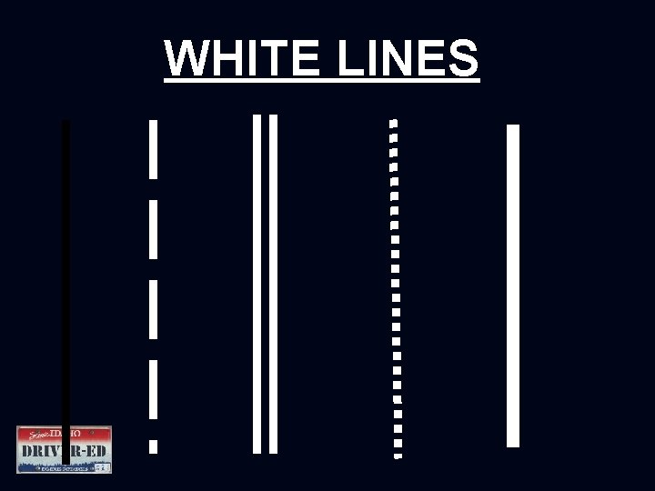 WHITE LINES WHITE LINES