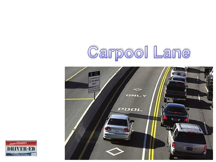 Carpool Lane Car Pool Lane Carpool Lane Car Pool Lane