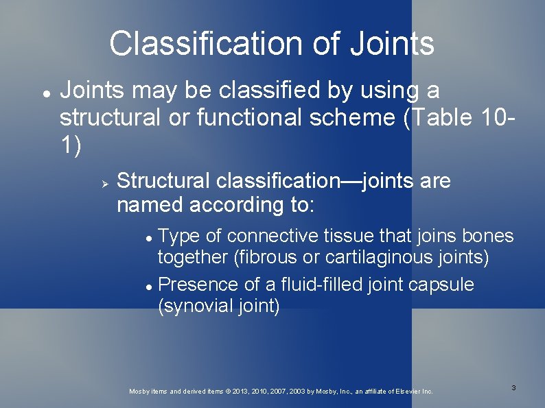 Classification of Joints may be classified by using a structural or functional scheme (Table
