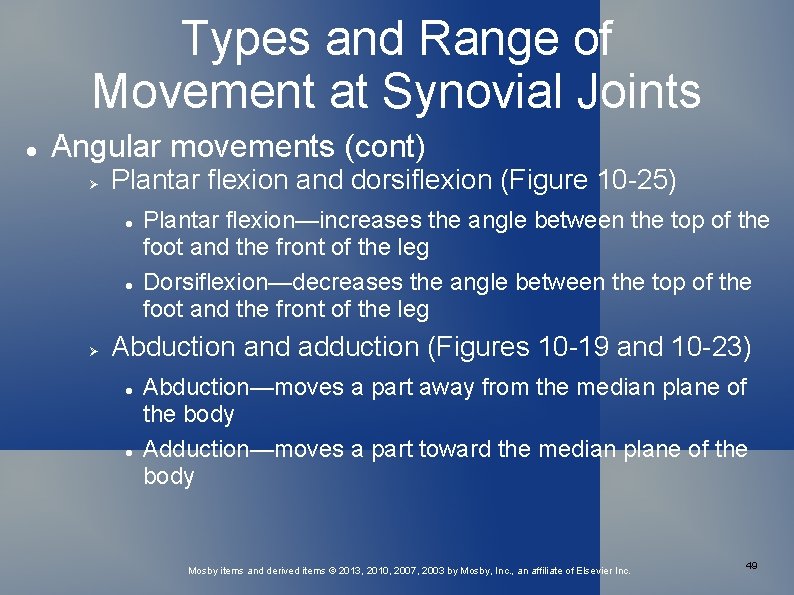 Types and Range of Movement at Synovial Joints Angular movements (cont) Plantar flexion and