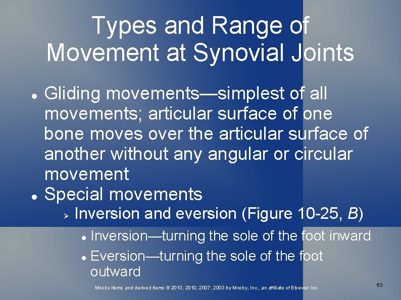 Types and Range of Movement at Synovial Joints Gliding movements—simplest of all movements; articular