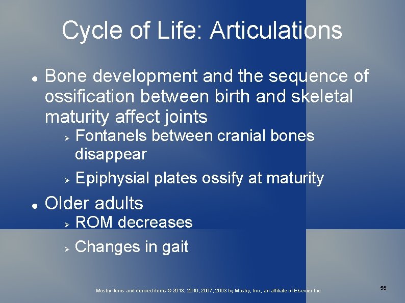 Cycle of Life: Articulations Bone development and the sequence of ossification between birth and