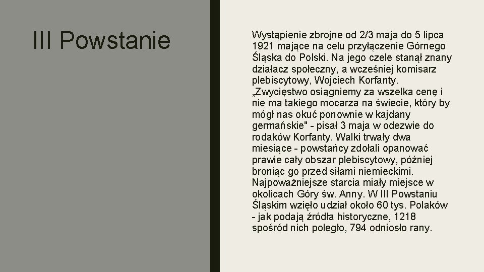 III Powstanie Wystąpienie zbrojne od 2/3 maja do 5 lipca 1921 mające na celu