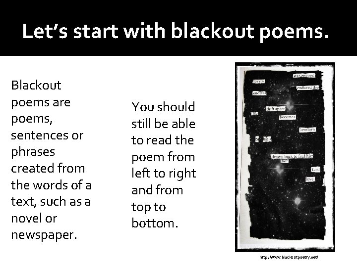 Let’s start with blackout poems. Blackout poems are poems, sentences or phrases created from