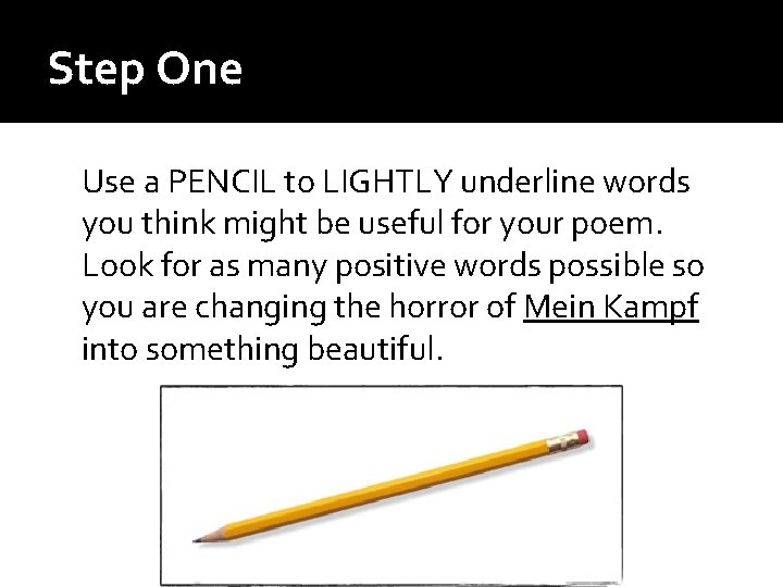 Step One Use a PENCIL to LIGHTLY underline words you think might be useful