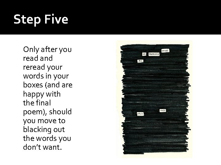 Step Five Only after you read and reread your words in your boxes (and