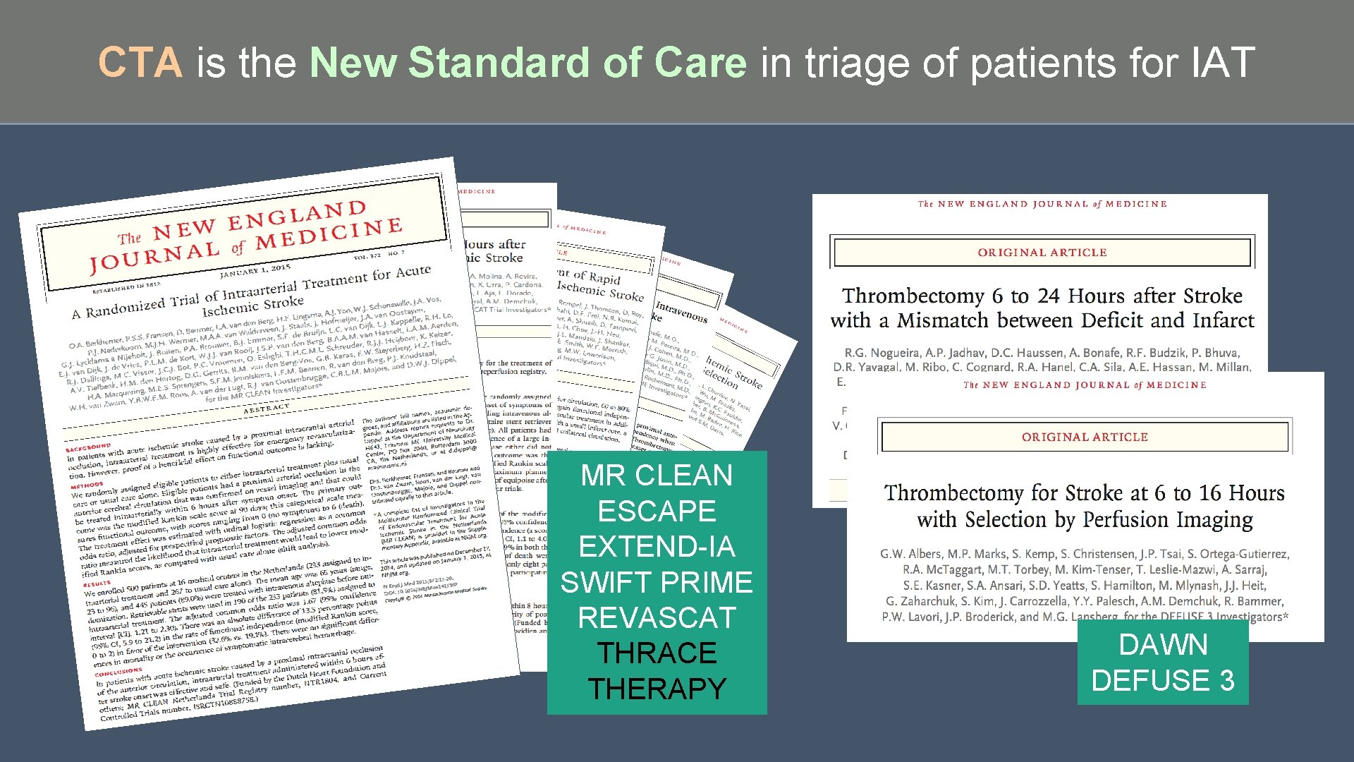 CTA is the New Standard of Care in triage of patients for IAT MR