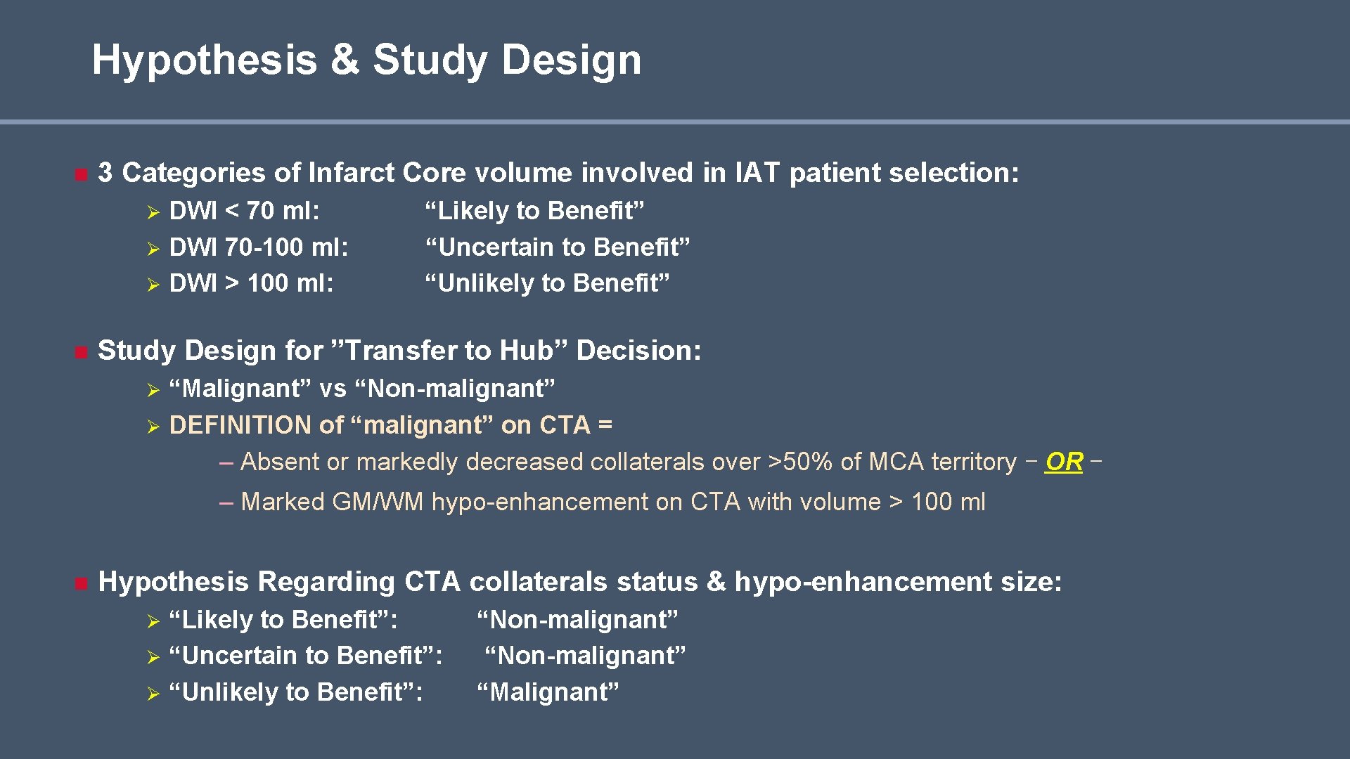 Hypothesis & Study Design n 3 Categories of Infarct Core volume involved in IAT