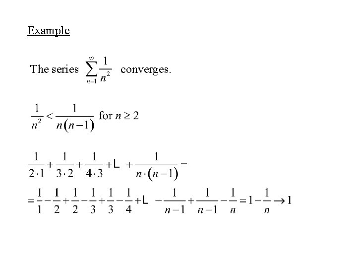 Example The series converges. 