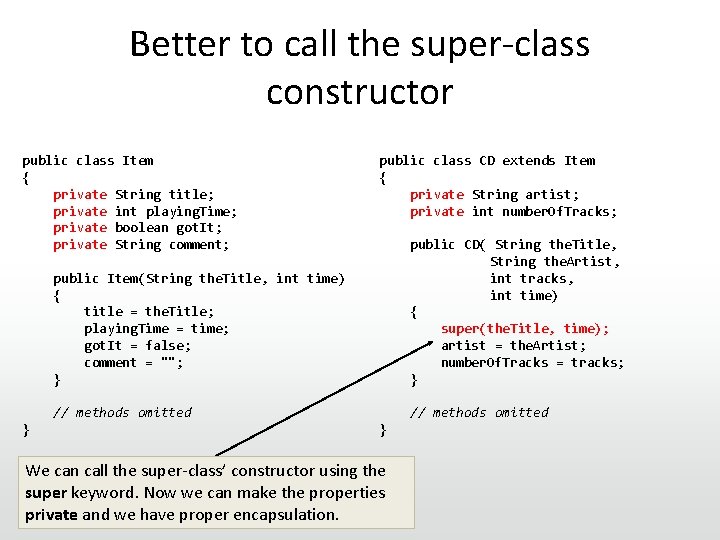 Better to call the super-class constructor public class Item { private String title; private