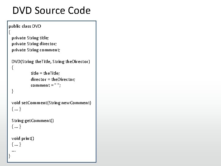 DVD Source Code public class DVD { private String title; private String director; private