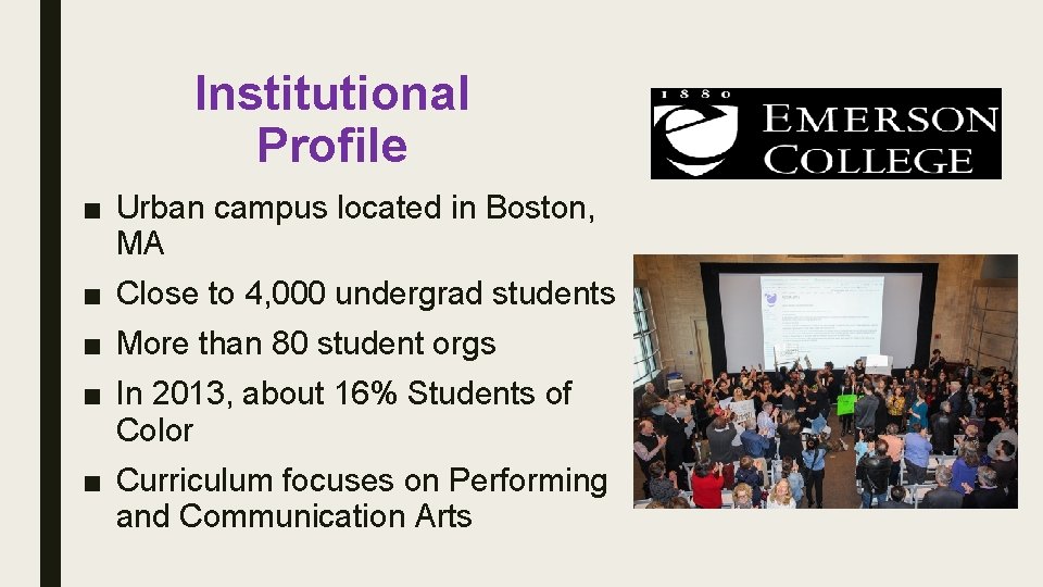 Institutional Profile ■ Urban campus located in Boston, MA ■ Close to 4, 000