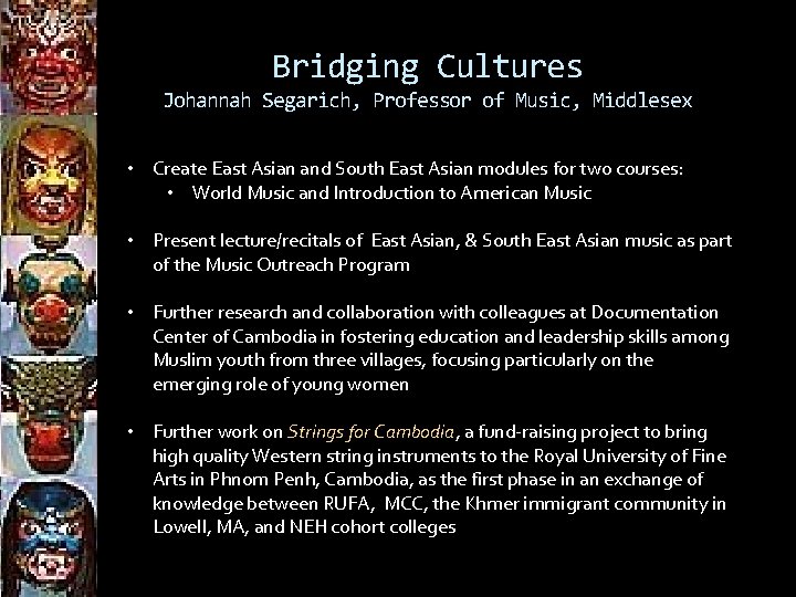 Bridging Cultures Johannah Segarich, Professor of Music, Middlesex • Create East Asian and South