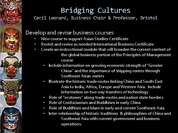 Bridging Cultures Cecil Leonard, Business Chair & Professor, Bristol Develop and revise business courses