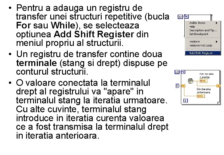  • Pentru a adauga un registru de transfer unei structuri repetitive (bucla For
