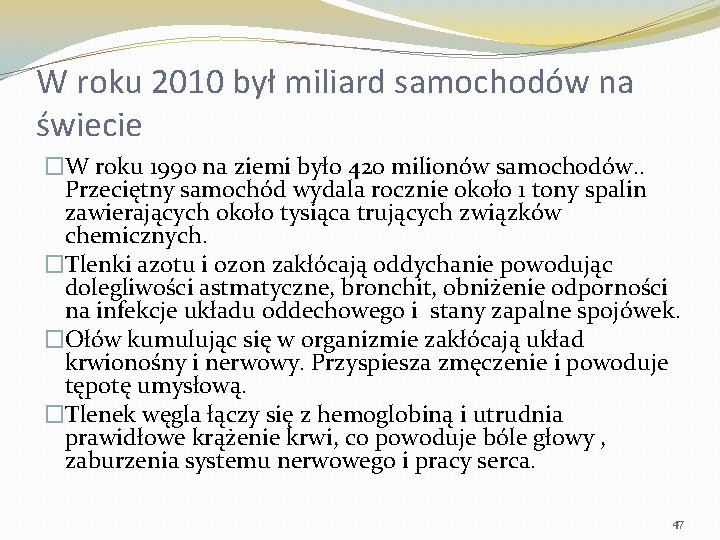 W roku 2010 był miliard samochodów na świecie �W roku 1990 na ziemi było