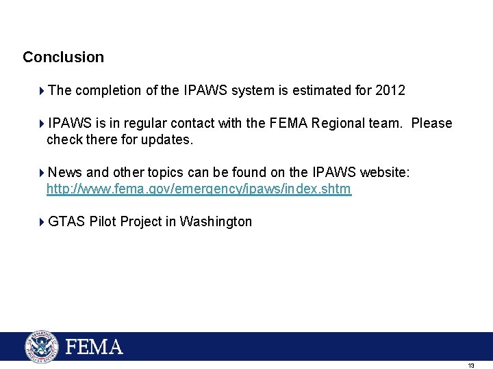 Conclusion 4 The completion of the IPAWS system is estimated for 2012 4 IPAWS