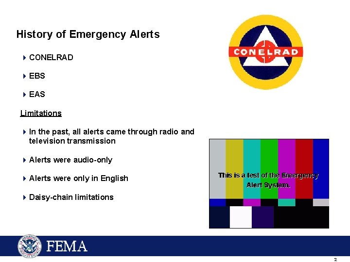 History of Emergency Alerts 4 CONELRAD 4 EBS 4 EAS Limitations 4 In the