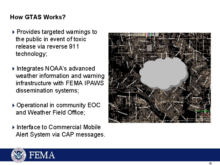 How GTAS Works? 4 Provides targeted warnings to the public in event of toxic