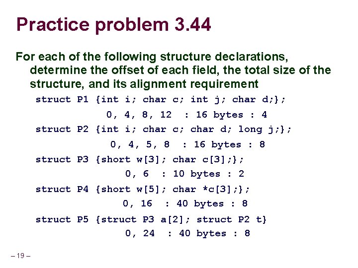 Practice problem 3. 44 For each of the following structure declarations, determine the offset