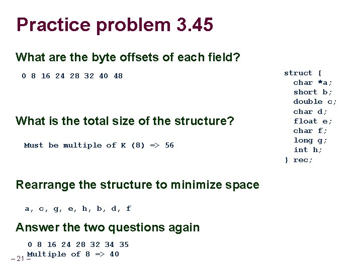 Practice problem 3. 45 What are the byte offsets of each field? 0 8 Practice problem 3. 45 What are the byte offsets of each field? 0 8