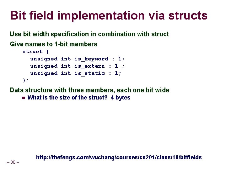 Bit field implementation via structs Use bit width specification in combination with struct Give