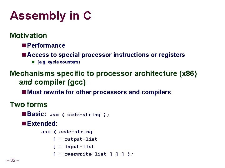 Assembly in C Motivation Performance Access to special processor instructions or registers (e. g. Assembly in C Motivation Performance Access to special processor instructions or registers (e. g.