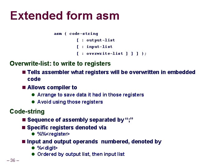 Extended form asm ( code-string [ : output-list [ : input-list [ : overwrite-list Extended form asm ( code-string [ : output-list [ : input-list [ : overwrite-list