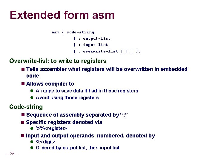 Extended form asm ( code-string [ : output-list [ : input-list [ : overwrite-list