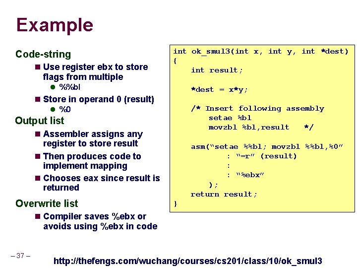 Example Code-string Use register ebx to store flags from multiple int ok_smul 3(int x, Example Code-string Use register ebx to store flags from multiple int ok_smul 3(int x,
