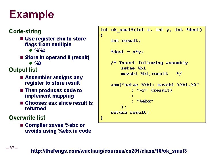 Example Code-string Use register ebx to store flags from multiple int ok_smul 3(int x,