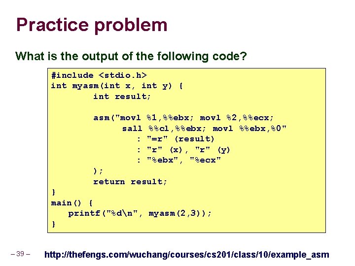 Practice problem What is the output of the following code? #include <stdio. h> int