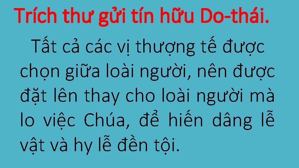 Trích thư gửi tín hữu Do-thái. Tất cả các vị thượng tế được chọn