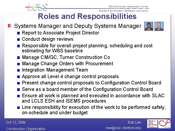 Roles and Responsibilities Systems Manager and Deputy Systems Manager Report to Associate Project Director