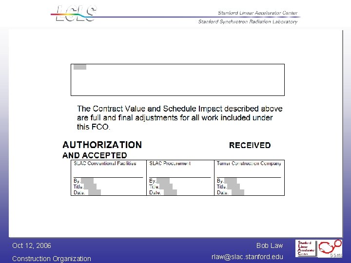 Oct 12, 2006 Construction Organization Bob Law rlaw@slac. stanford. edu 