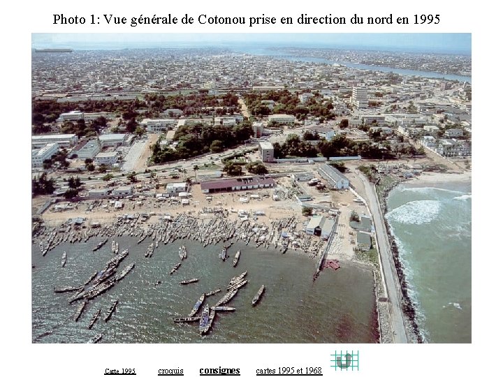 Photo 1: Vue générale de Cotonou prise en direction du nord en 1995 Carte